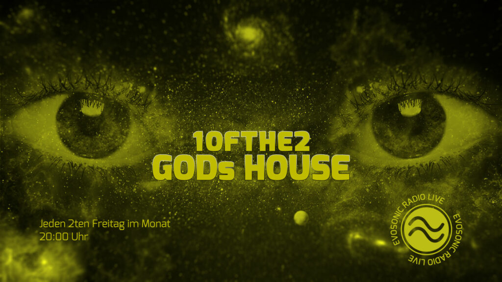 GODs HOUSE mit 1OFTHE2