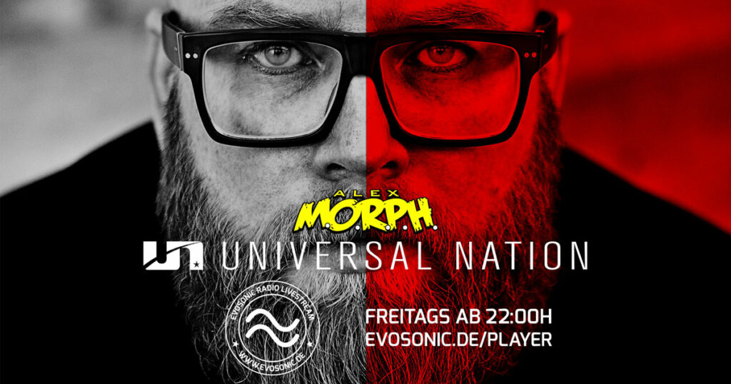 UNIVERSAL NATION mit Alex M.O.R.P.H.