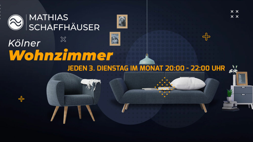 KÖLNER WOHNZIMMER mit MATHIAS SCHAFFHÄUSER