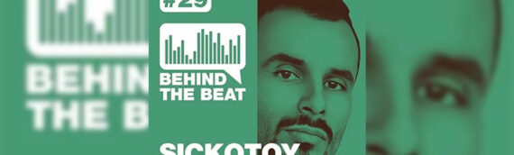 SHOW: BEHIND THE BEAT PRES. SICKOTOY