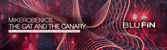 OUT NOW Mikerobenics – The Cat And The Canary – Remixes Part 2