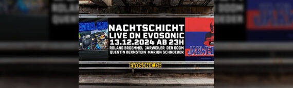 LIVE Ü: NACHTSCHICHT ON EVOSONIC.DE