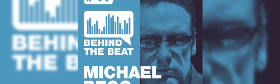 SHOW: Behind the Beat pres. MICHAEL BEGG